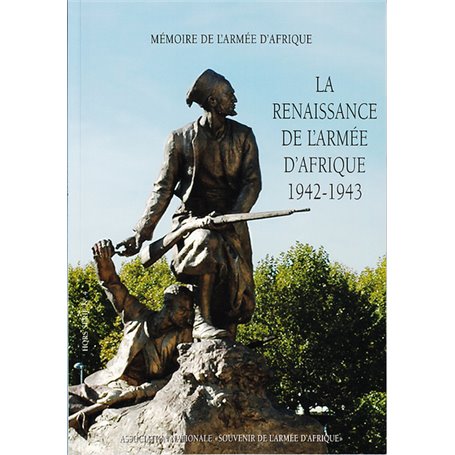 La renaissance de l'Armée d'Afrique 1942-1943