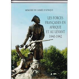 Les Forces françaises en Afrique et au Levant 1940-1942