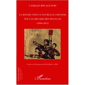 La révolution culturelle chinoise sous le regard des français (1966-1971)