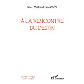 A la rencontre du destin