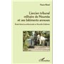 L'ancien tribunal militaire de Nouméa et ses bâtiments annexes