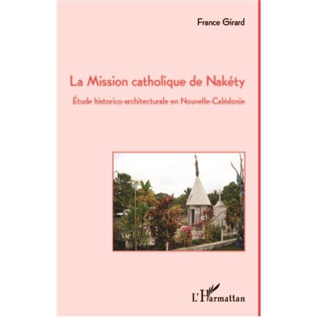 La Mission catholique de Nakéty