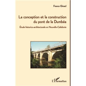 La conception et la construction du pont de la Dumbéa