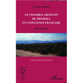 Le vignoble argentin de Mendoza et l'influence française