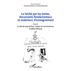 La laïcité par les textes, documents fondamentaux et matériaux d'enseignement (Tome 2)