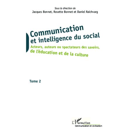 Communication et intelligence du social (Tome 2)