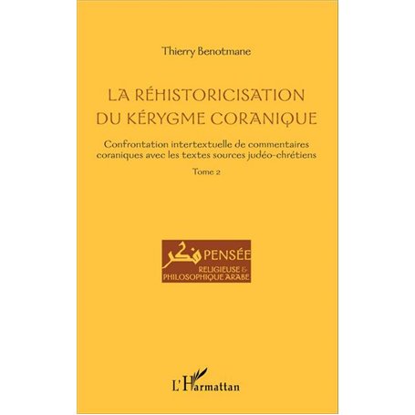 La réhistoricisation du kérygme coranique