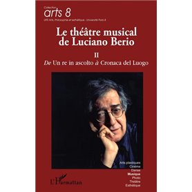 Le théâtre musical de Luciano Berio (Tome II)