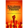Et les oiseaux chantaient l'aurore