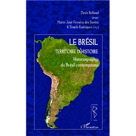 Le Brésil territoire d'histoire