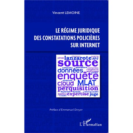 Le régime juridique des constatations policières sur Internet