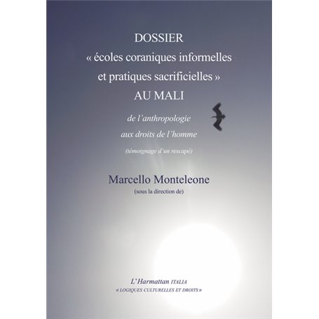 Dossier "écoles coraniques informelles et pratiques sacrificielles" au Mali