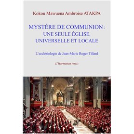 Mystère de communion: une seule église universelle et locale