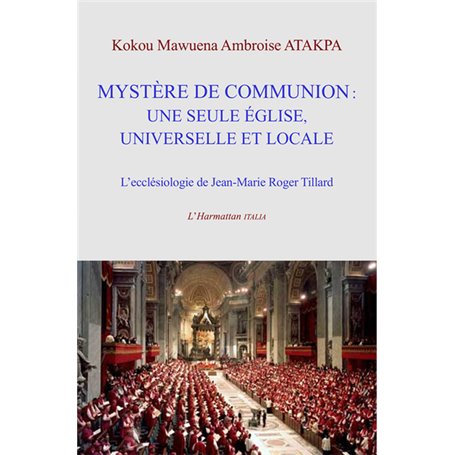 Mystère de communion: une seule église universelle et locale