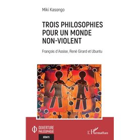 Trois philosophies pour un monde non-violent