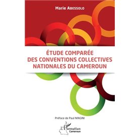 Etude comparée des conventions collectives nationales au Cameroun