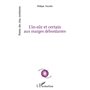 L'in-sûr et certain aux marges débordantes