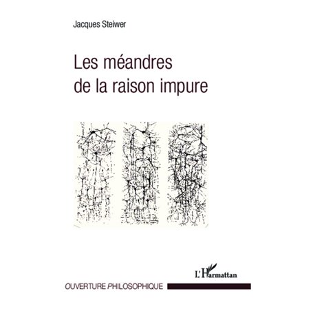 Les méandres de la raison impure