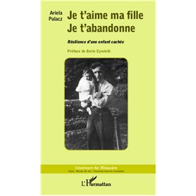 Je t'aime ma fille Je t'abandonne