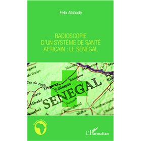 Radioscopie d'un système de santé africain : le Sénégal