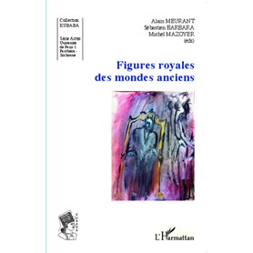 Figures royales des mondes anciens