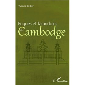 Fugues et farandoles au Cambodge