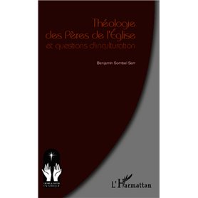 Théologie des Pères de l'Eglise et questions d'inculturation