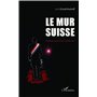 Le mur Suisse