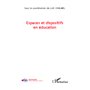 Espaces et dispositifs en éducation