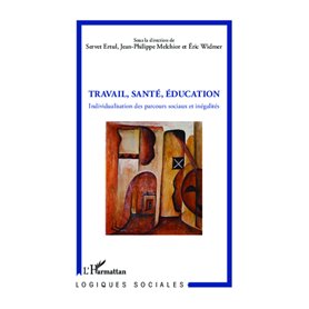 Travail, Santé, Education