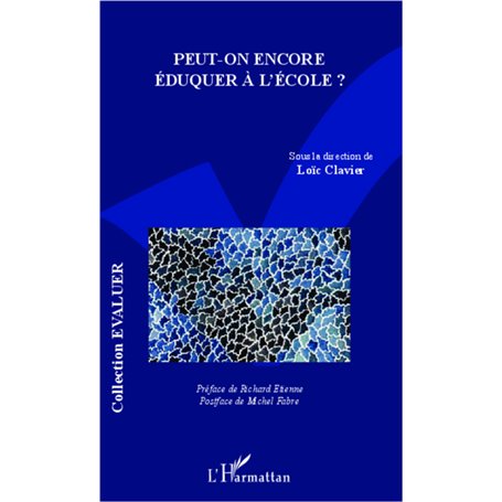 Peut-on encore éduquer à l'école ?