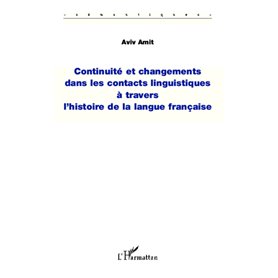 Continuité et changements dans les contacts linguistiques à travers l'histoire de la langue française