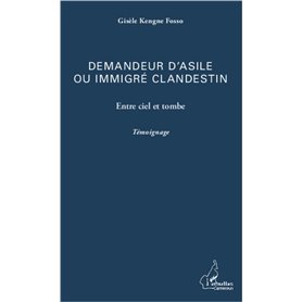 Demandeur d'asile ou immigré clandestin