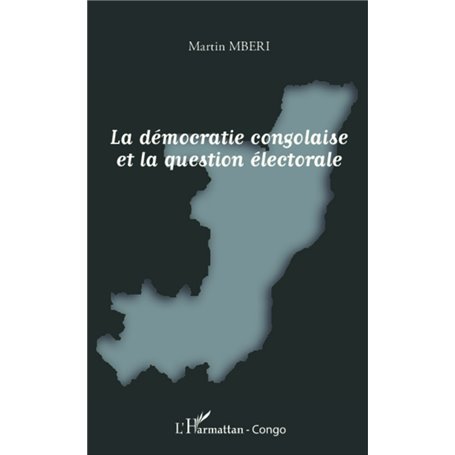 La démocratie congolaise et la question électorale