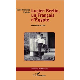 Lucien Bertin, un Français d'Egypte