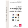 La liberté de la communication audiovisuelle au début du 21 e siècle