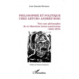 Philosophie et politique chez Arturo Andrés Roig
