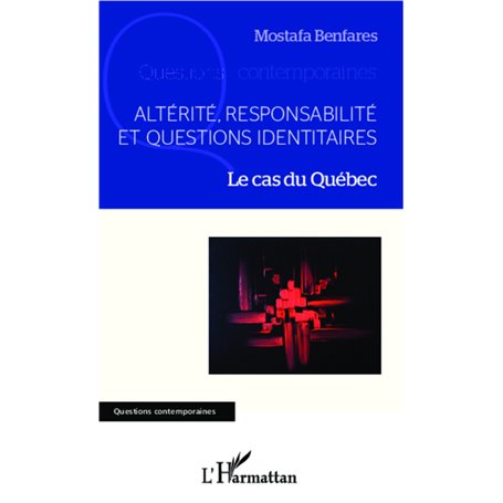 Altérité, responsabilité et questions identitaires