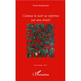 COMME LE NOIR SE REFERME SUR UNE ETOILE