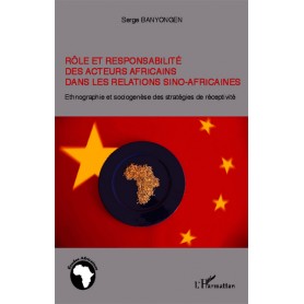Rôle et responsabilité des acteurs africains dans les relations sino-africaines