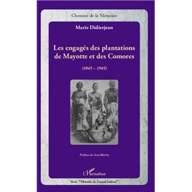 Les engagés des plantations de Mayotte et des Comores
