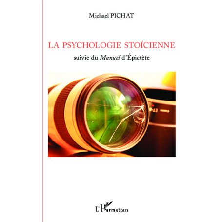 La psychologie stoïcienne suivie du Manuel d'Épictète