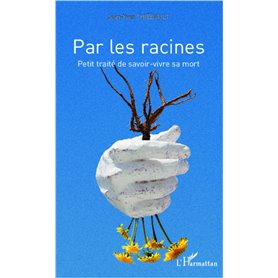 Par les racines