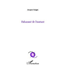 Exhaussé de l'instant