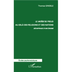 Le Moïse de Freud au-delà des religions et des nations.