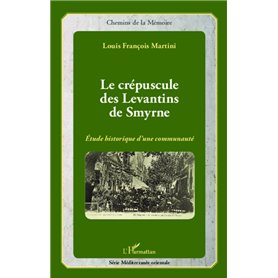 Le crépuscule des Levantins de Smyrne