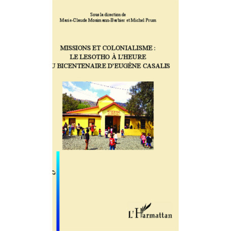 Missions et colonialisme: le Lesotho à l'heure du bicentenaire d'Eugène Casalis