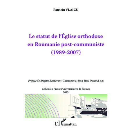 Le statut de l'Eglise orthodoxe en Roumanie post-communiste