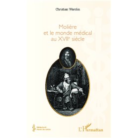 Molière et le monde médical du XVIIe siècle