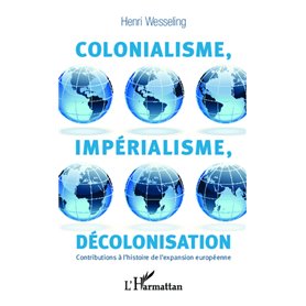 Colonialisme, impérialisme, décolonisation